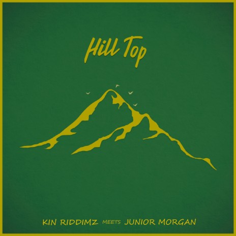 Hill Top ft. Junior Morgan | Boomplay Music