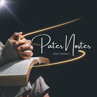 Pater Noster lyrics | Boomplay Music