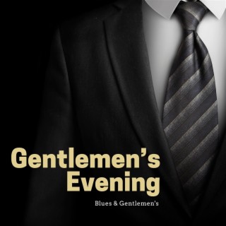 Gentlemen’s Evening: Refined Rhythms