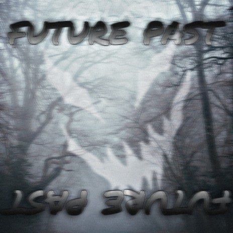 Future Past | Boomplay Music