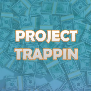 Project Trappin