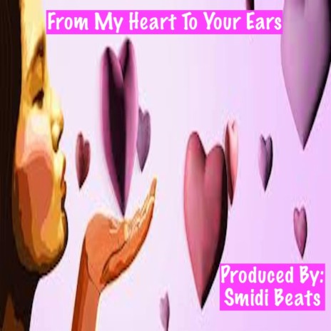 From My Heart To Your Ears | Boomplay Music