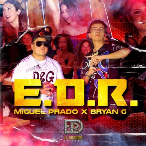 E.D.R. ft. BRYAN G | Boomplay Music