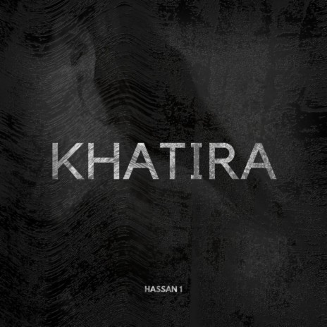 KHATIRA | Boomplay Music