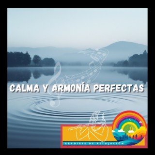 Calma y Armonía Perfectas