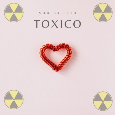 Toxico | Boomplay Music