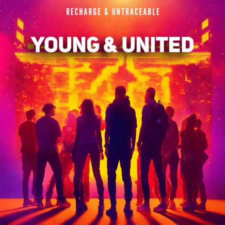 Young & United ft. Untraceable | Boomplay Music