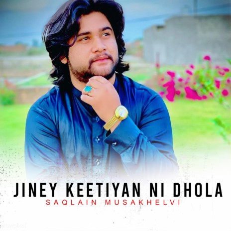 Jiney Keetiyan Ni Dhola | Boomplay Music