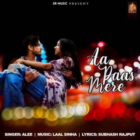 Aa Paas Mere ft. Meet Yadav & Megha Roy | Boomplay Music