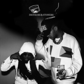 Drinkers & Stoners (feat. Kingsta)