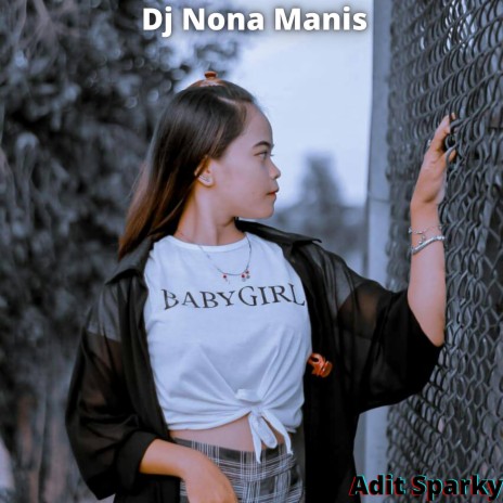 Dj Nona Manis | Boomplay Music