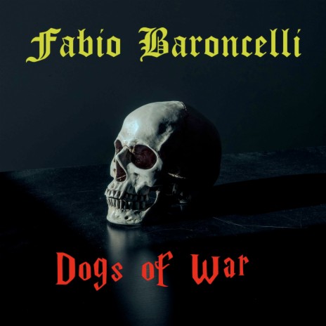 Dogs of War | Boomplay Music