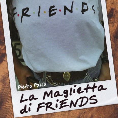 La maglietta di Friends | Boomplay Music