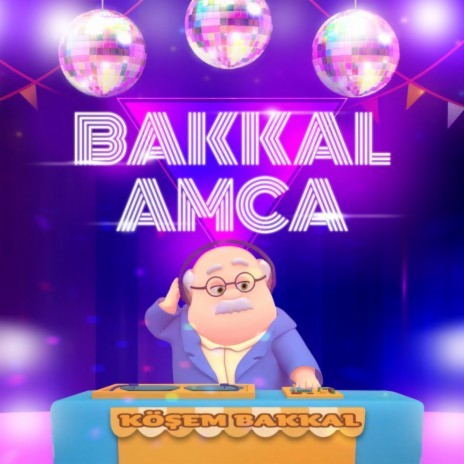 Bakkal Amca | Boomplay Music