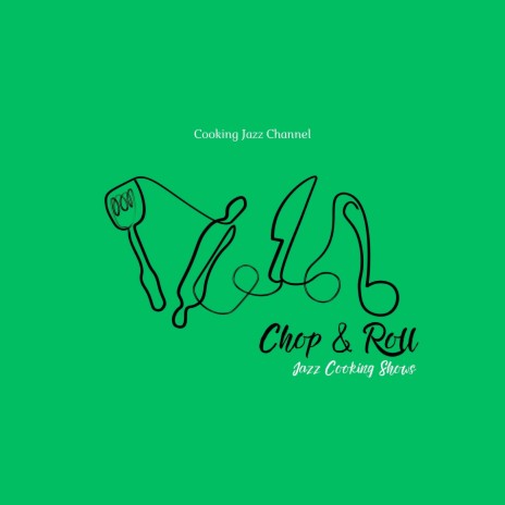 Chop & Roll ft. Jazz Art & Jazz Playlist