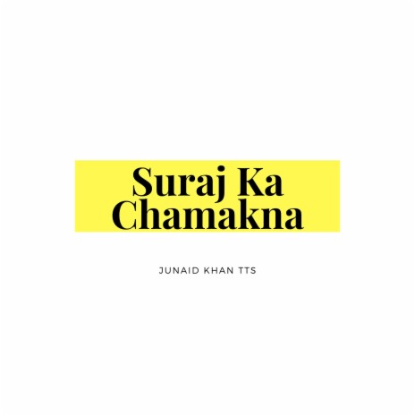 Suraj Ka Chamakna | Boomplay Music