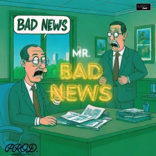 MR BAD NEWZ