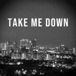 Take Me Down