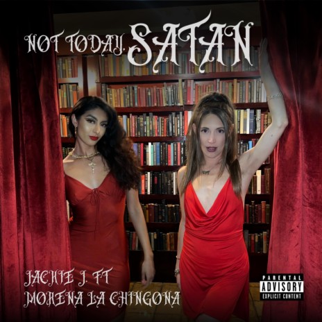 Not Today Satan ft. Morena La Chingona
