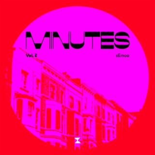 Minutes Vol. 2