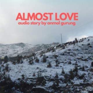 ALMOST LOVE (An Audio Story)