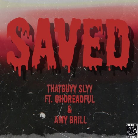 Saved ft. OhDreadful & Amy Brill | Boomplay Music