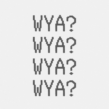 Wya? | Boomplay Music