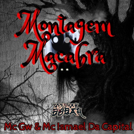 Montagem Macabra ft. MC ISMAEL DA CAPITAL & DJ DUDAH | Boomplay Music