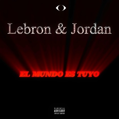 LEBRON & JORDAN ft. jorjais zerotres | Boomplay Music