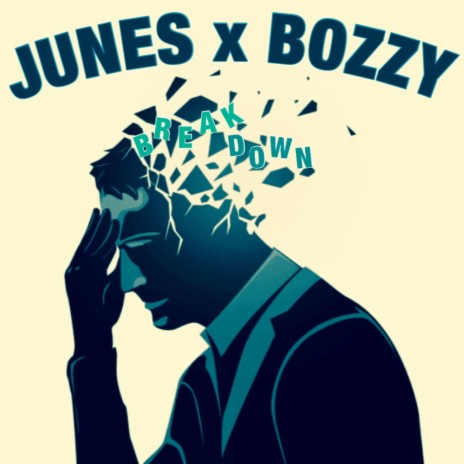 Breakdown ft. Bozzy | Boomplay Music