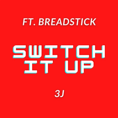 Switch It Up (feat. Breadstick) | Boomplay Music