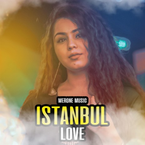 Istanbul Love | Boomplay Music