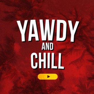 Yawdy & Chill
