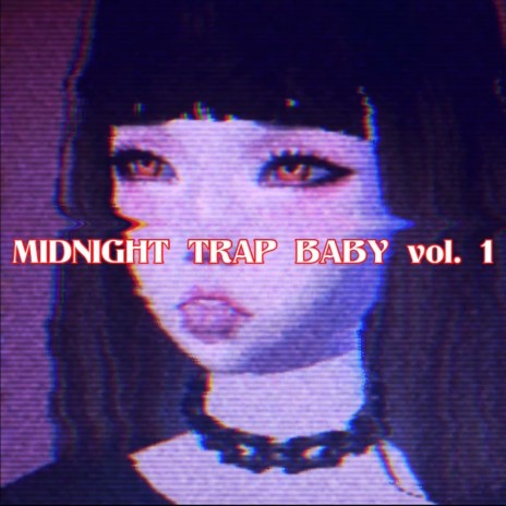 Midnight Trap Baby vol 1 (feat. Dezzy Dezz) | Boomplay Music