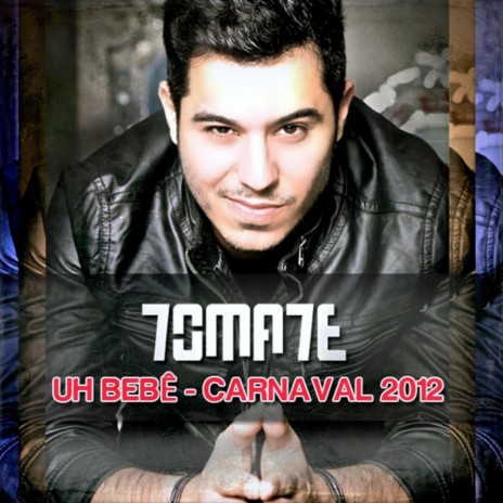 Uh Bebê: Carnaval 2012 | Boomplay Music