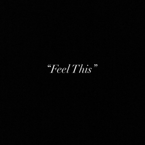 Feel This | Boomplay Music