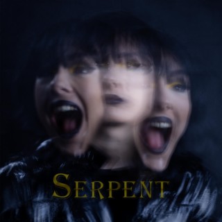 SERPENT lyrics | Boomplay Music