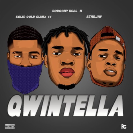 QWINTELLA ft. Starjay & Bodosky Real | Boomplay Music