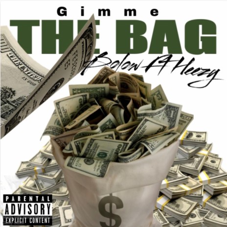 Gimme The Bag ft. Heezy | Boomplay Music
