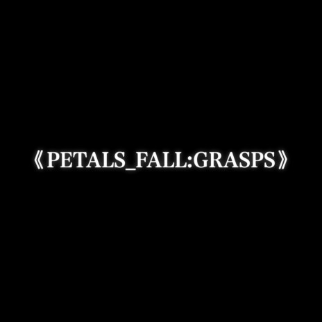 PETALS FALL | Boomplay Music