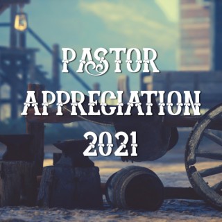 Pastor Appreciation 2021