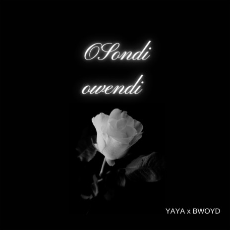 Osondi owendi ft. Bwoyd | Boomplay Music