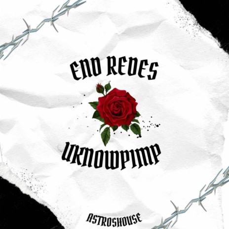 End Redes ft. UKnowP1mp | Boomplay Music