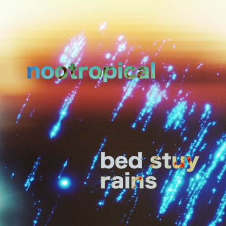 bed stuy rains | Boomplay Music