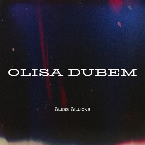 Olisa Dubem | Boomplay Music