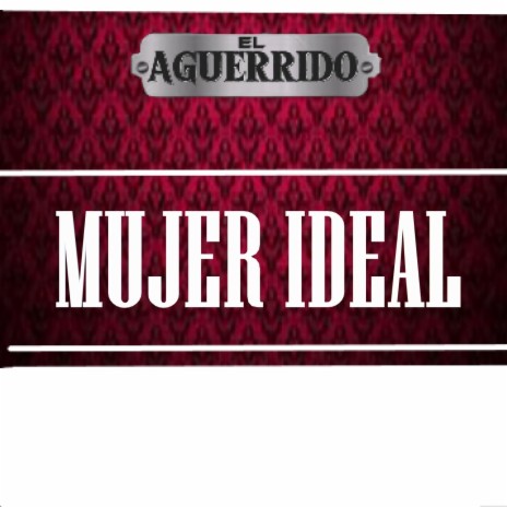 Mujer Ideal | Boomplay Music