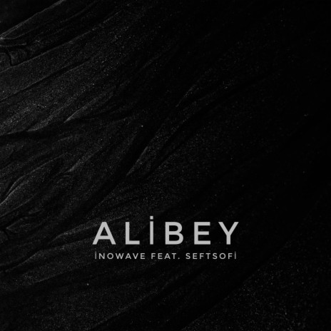 Alibey ft. Seftsofi | Boomplay Music