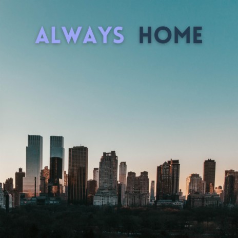 Always Home | Boomplay Music