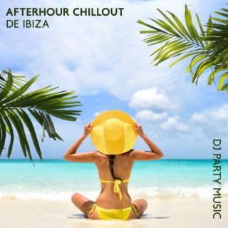 Afterhour Chillout de Ibiza: Dj Party Music from Martini del Mar to Blue Hotel, Paradise Electronic Songs, Bar Lounge