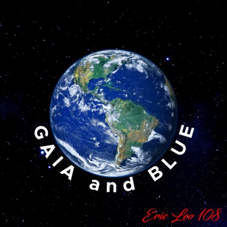 Gaia and Blue | Boomplay Music